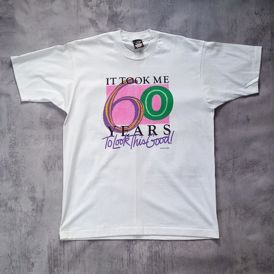 Vintage 90s It Took Me 60 Years To Look This Good Graphic Single Stitch T-Shirt