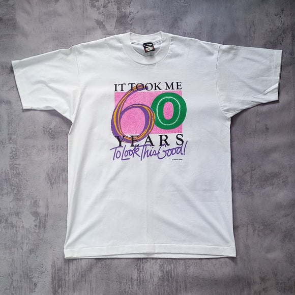 Vintage 90s It Took Me 60 Years To Look This Good Graphic Single Stitch T-Shirt